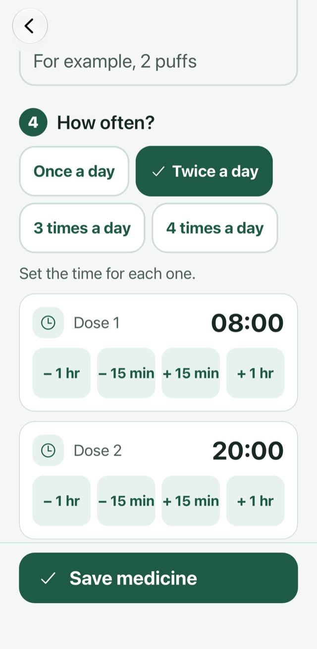 Add a medicine: how often, with dose times 08:00 and 20:00